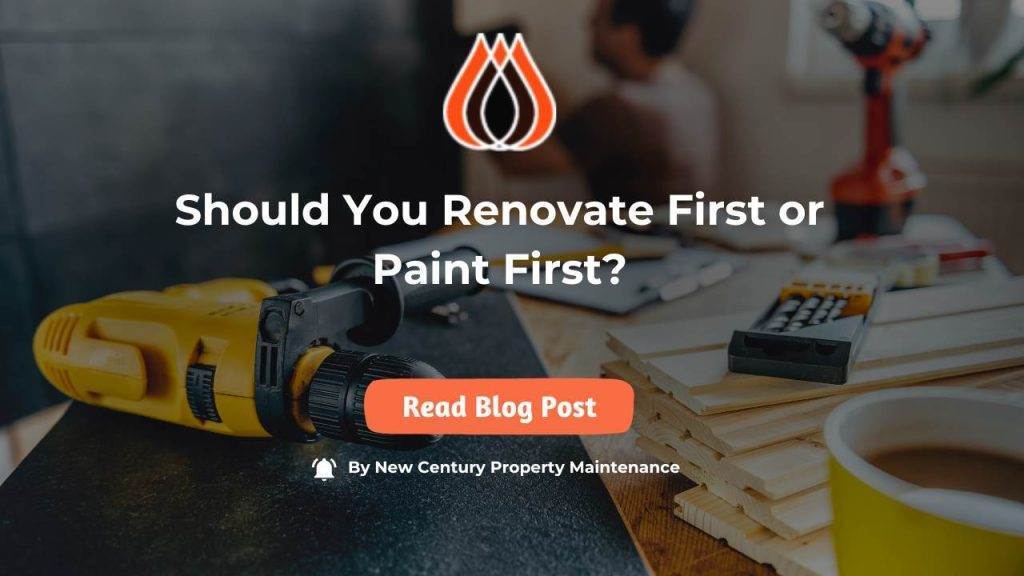 Should You Paint Or Renovate First?